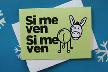 Load image into Gallery viewer, Latin Holiday Card: Si Me Ven (Burrito Sabanero)